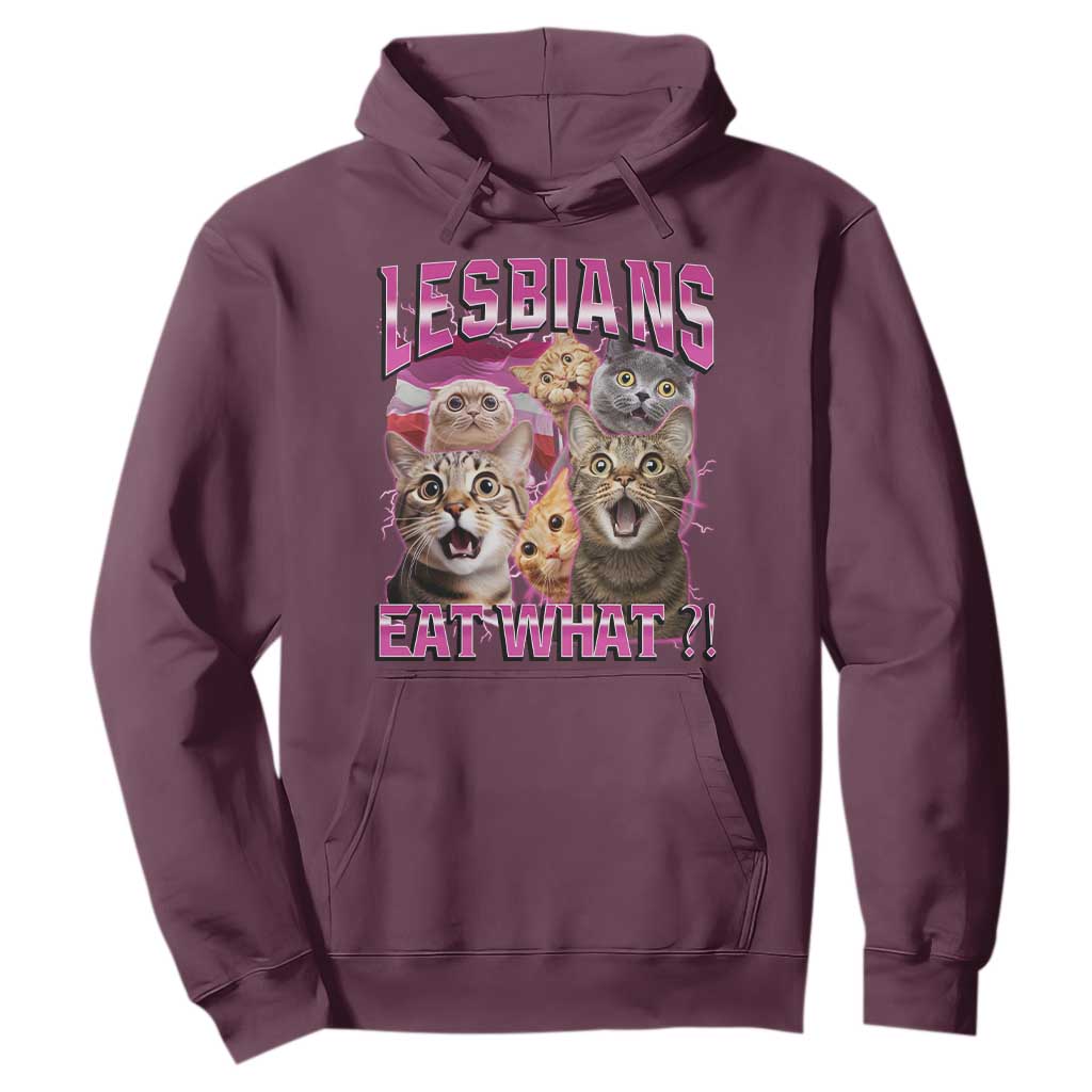 Lesbians Eat What Hoodie Funny LGBTQ+ Pride Cats Meme Feline Lover Bootleg TS02 Maroon Print Your Wear