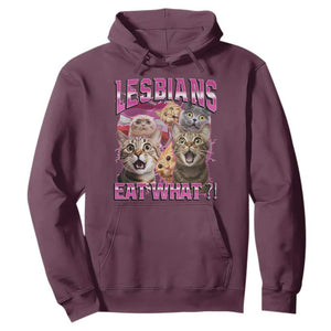 Lesbians Eat What Hoodie Funny LGBTQ+ Pride Cats Meme Feline Lover Bootleg TS02 Maroon Print Your Wear
