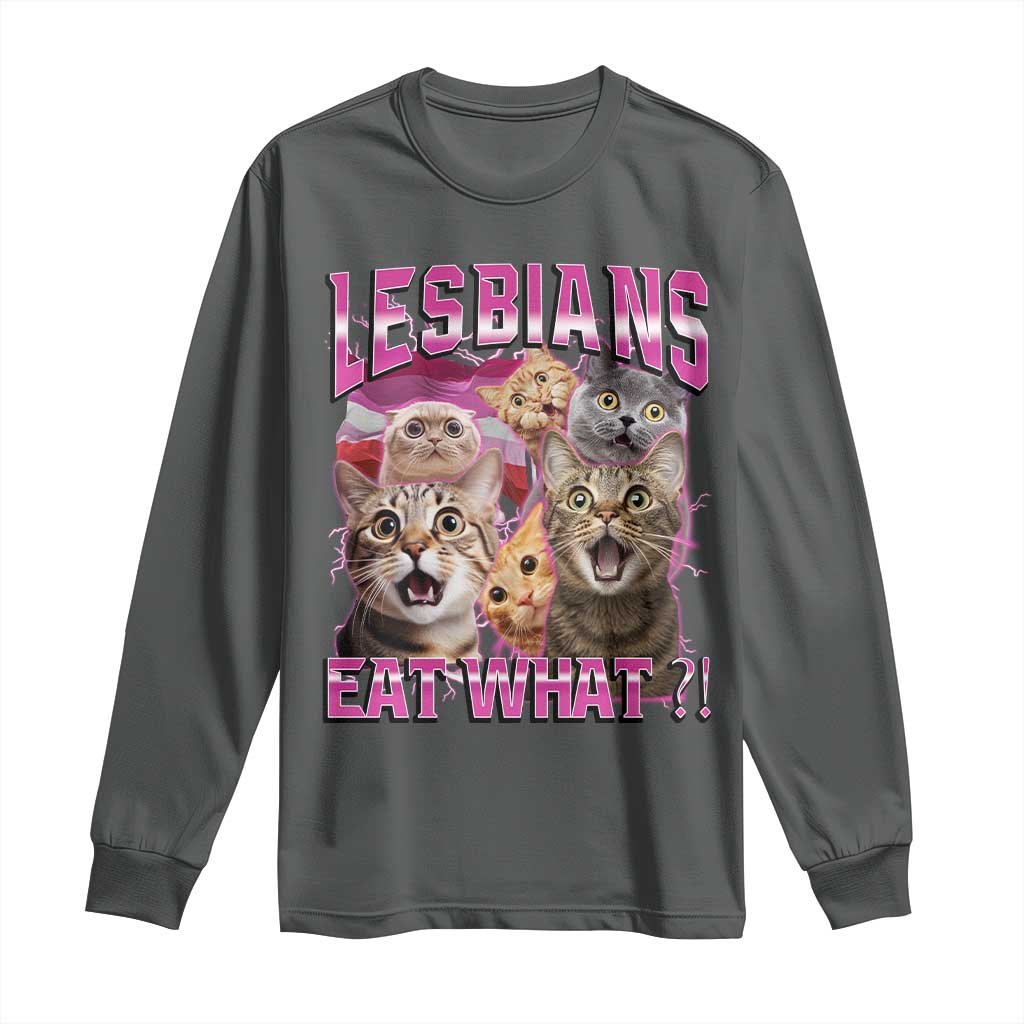 Lesbians Eat What Long Sleeve Shirt Funny LGBTQ+ Pride Cats Meme Feline Lover Bootleg TS02 Dark Heather Print Your Wear