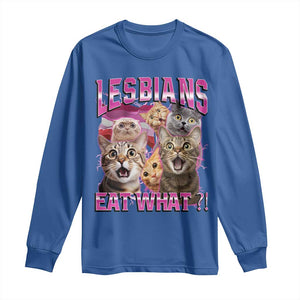 Lesbians Eat What Long Sleeve Shirt Funny LGBTQ+ Pride Cats Meme Feline Lover Bootleg TS02 Royal Blue Print Your Wear