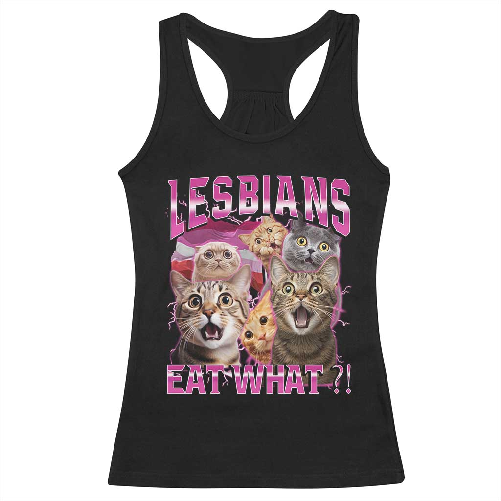 Lesbians Eat What Racerback Tank Top Funny LGBTQ+ Pride Cats Meme Feline Lover Bootleg TS02 Black Print Your Wear