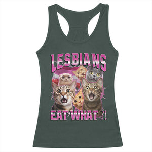 Lesbians Eat What Racerback Tank Top Funny LGBTQ+ Pride Cats Meme Feline Lover Bootleg TS02 Dark Forest Green Print Your Wear