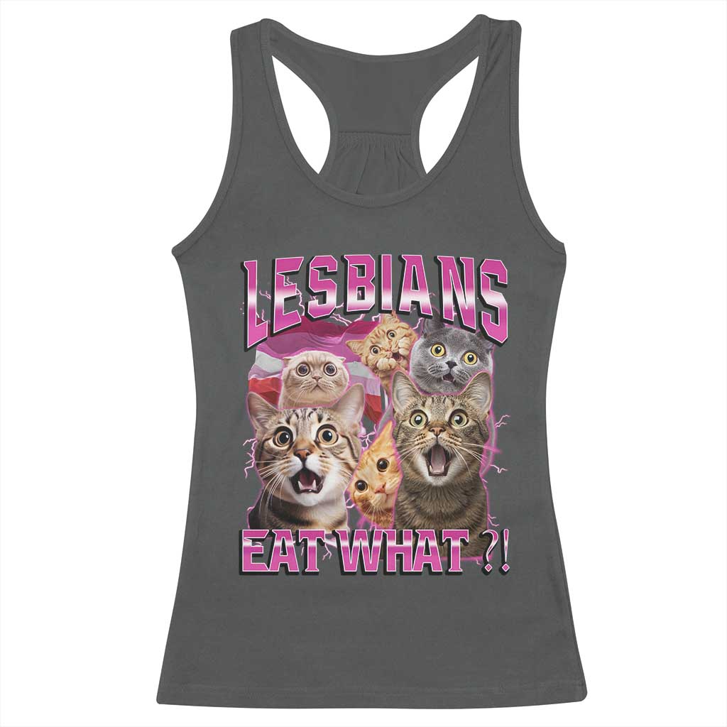 Lesbians Eat What Racerback Tank Top Funny LGBTQ+ Pride Cats Meme Feline Lover Bootleg TS02 Dark Heather Print Your Wear