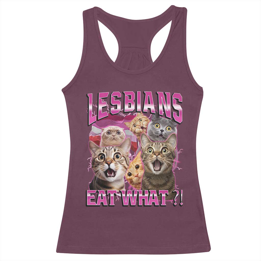 Lesbians Eat What Racerback Tank Top Funny LGBTQ+ Pride Cats Meme Feline Lover Bootleg TS02 Maroon Print Your Wear