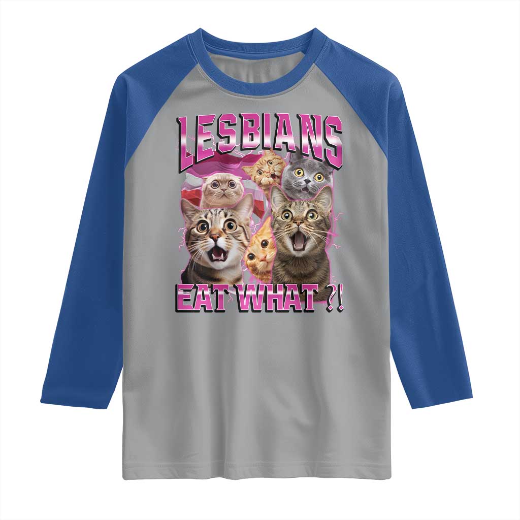 Lesbians Eat What Raglan Shirt Funny LGBTQ+ Pride Cats Meme Feline Lover Bootleg TS02 Sport Gray Royal Print Your Wear