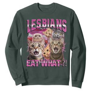 Lesbians Eat What Sweatshirt Funny LGBTQ+ Pride Cats Meme Feline Lover Bootleg TS02 Dark Forest Green Print Your Wear