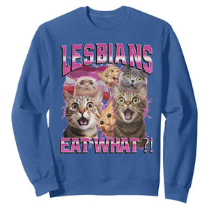 Lesbians Eat What Sweatshirt Funny LGBTQ+ Pride Cats Meme Feline Lover Bootleg TS02 Royal Blue Print Your Wear