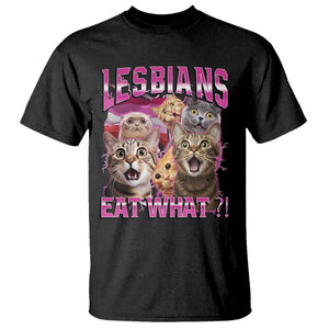 Lesbians Eat What T Shirt - Funny LGBTQ Pride Cats Meme Feline Lover Bootleg Humor Tee TS02 Black Print Your Wear