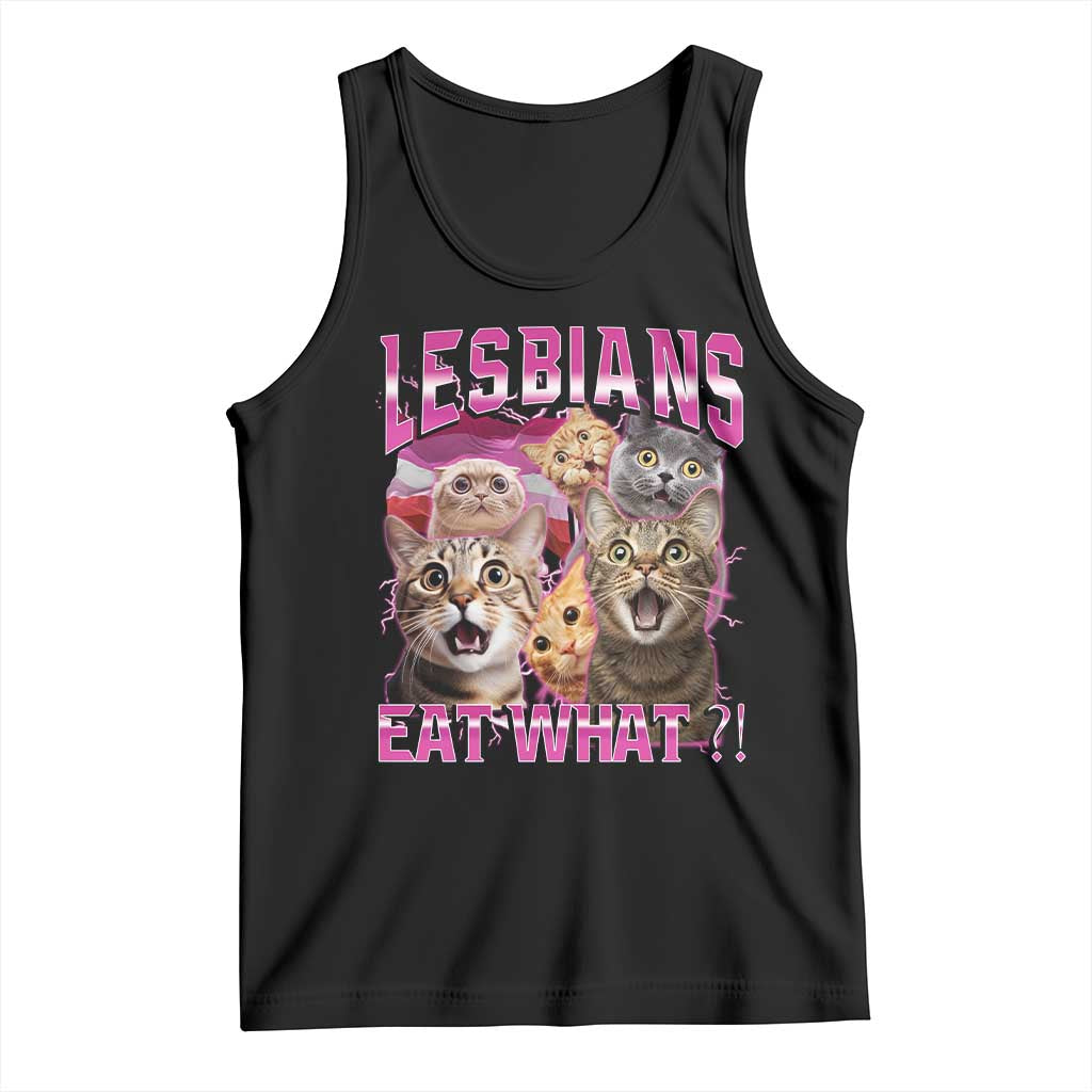 Lesbians Eat What Tank Top Funny LGBTQ+ Pride Cats Meme Feline Lover Bootleg TS02 Black Print Your Wear
