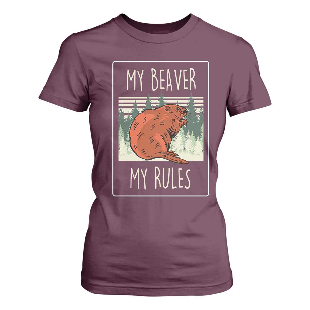 My Beaver My Rules T Shirt For Women Funny Beaver Outdoor Nature Lover TS02 Maroon Print Your Wear