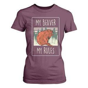 My Beaver My Rules T Shirt For Women Funny Beaver Outdoor Nature Lover TS02 Maroon Print Your Wear