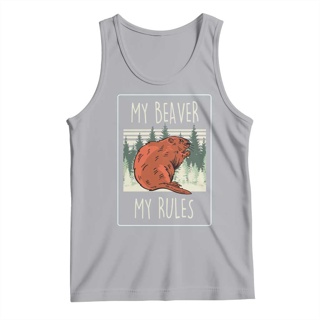 My Beaver My Rules Tank Top Funny Beaver Outdoor Nature Lover TS02 Athletic Heather Print Your Wear
