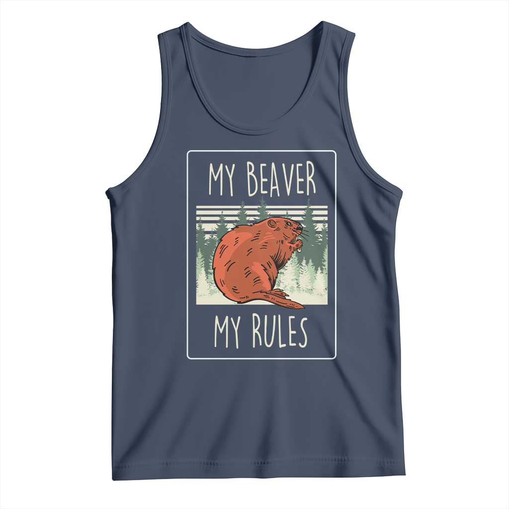 My Beaver My Rules Tank Top Funny Beaver Outdoor Nature Lover TS02 Navy Print Your Wear