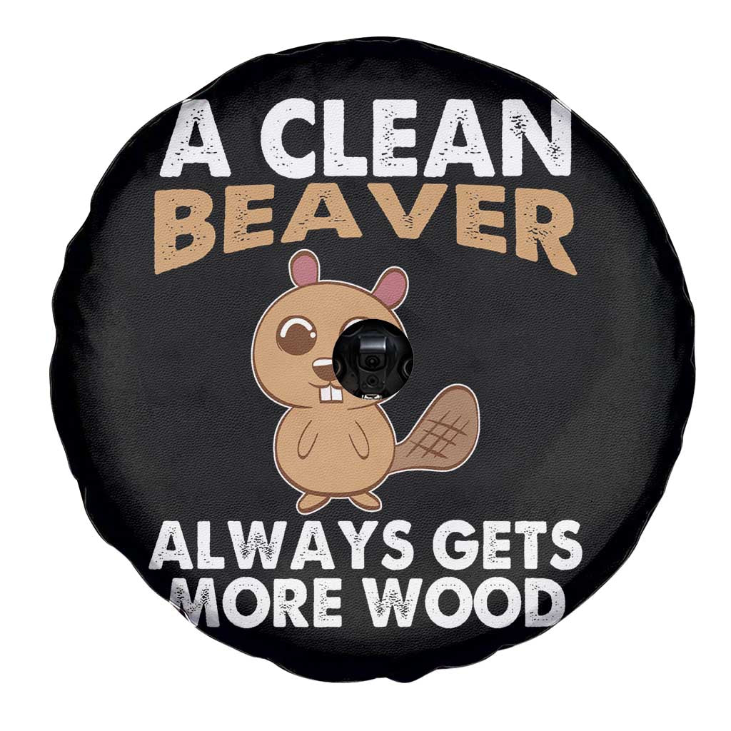 Funny Beaver Adult Humor Spare Tire Cover A Clean Beaver Always Get More Wood TS02 Print Your Wear