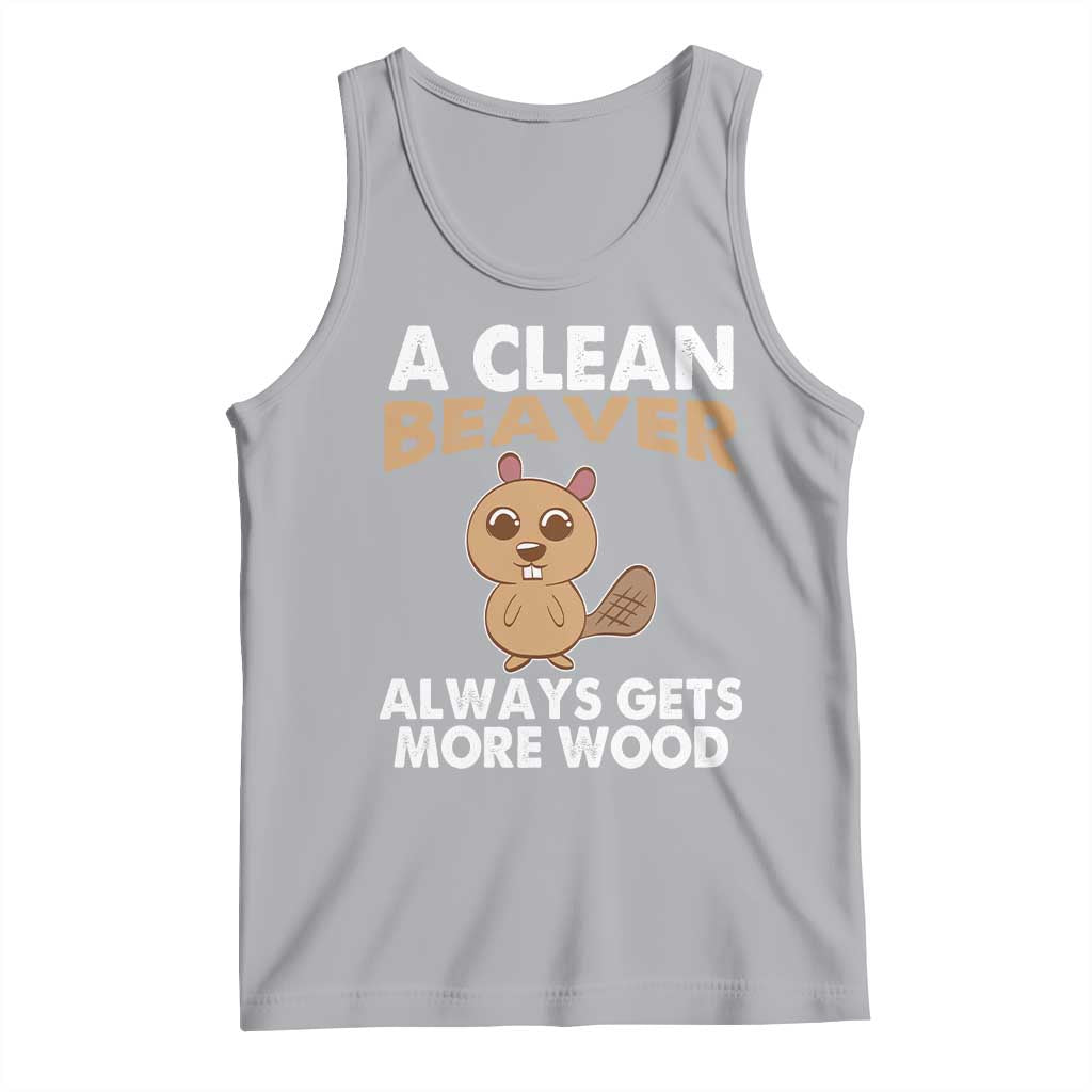 Funny Beaver Adult Humor Tank Top A Clean Beaver Always Get More Wood TS02 Athletic Heather Print Your Wear