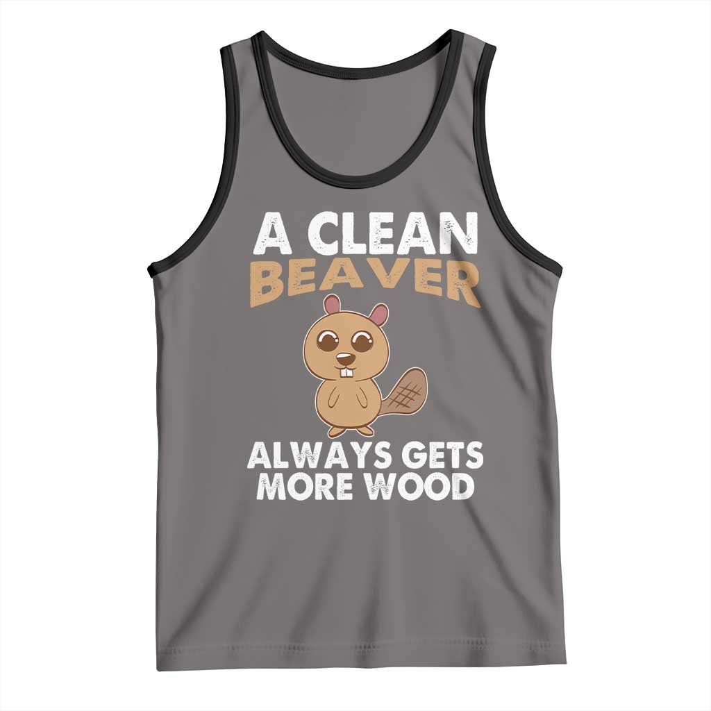 Funny Beaver Adult Humor Tank Top A Clean Beaver Always Get More Wood TS02 Deep Heather Black Print Your Wear