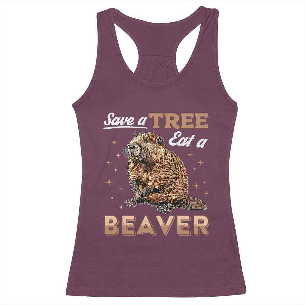 Funny Beaver Racerback Tank Top Save A Tree Eat A Beaver TS02 Maroon Print Your Wear