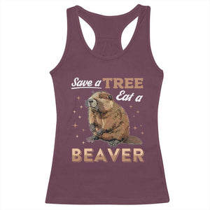 Funny Beaver Racerback Tank Top Save A Tree Eat A Beaver TS02 Maroon Print Your Wear