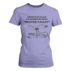 Funny Beaver Valley T Shirt For Women Theres No Place I'd Rather Be Adult Humor TS02 Violet Print Your Wear