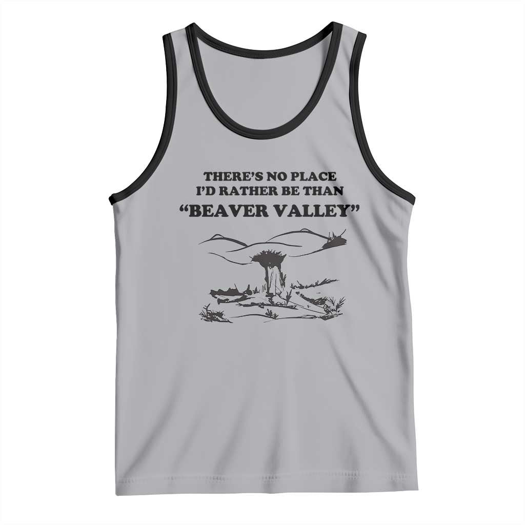 Funny Beaver Valley Tank Top Theres No Place I'd Rather Be Adult Humor TS02 Athletic Heather Black Print Your Wear