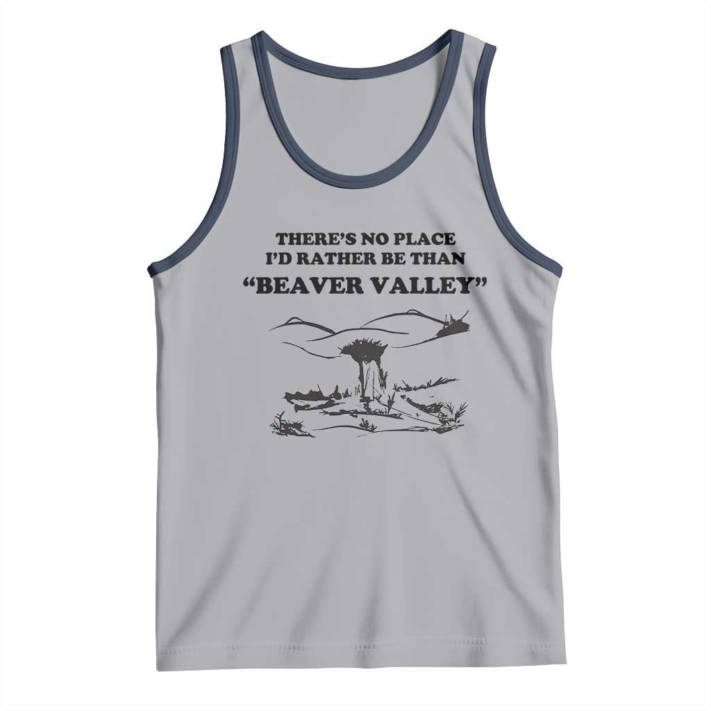 Funny Beaver Valley Tank Top Theres No Place I'd Rather Be Adult Humor TS02 Athletic Heather Navy Print Your Wear