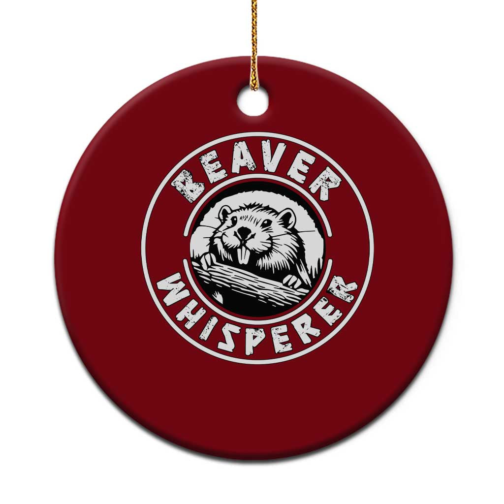 Beaver Whisperer Ceramic Ornament Funny Wildlife Lover Nature Humor TS02 1pc Red Print Your Wear
