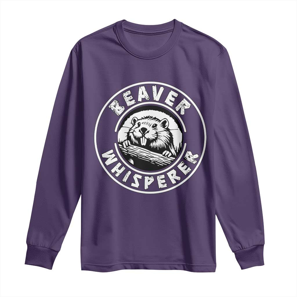 Beaver Whisperer Long Sleeve Shirt Funny Wildlife Lover Nature Humor TS02 Purple Print Your Wear