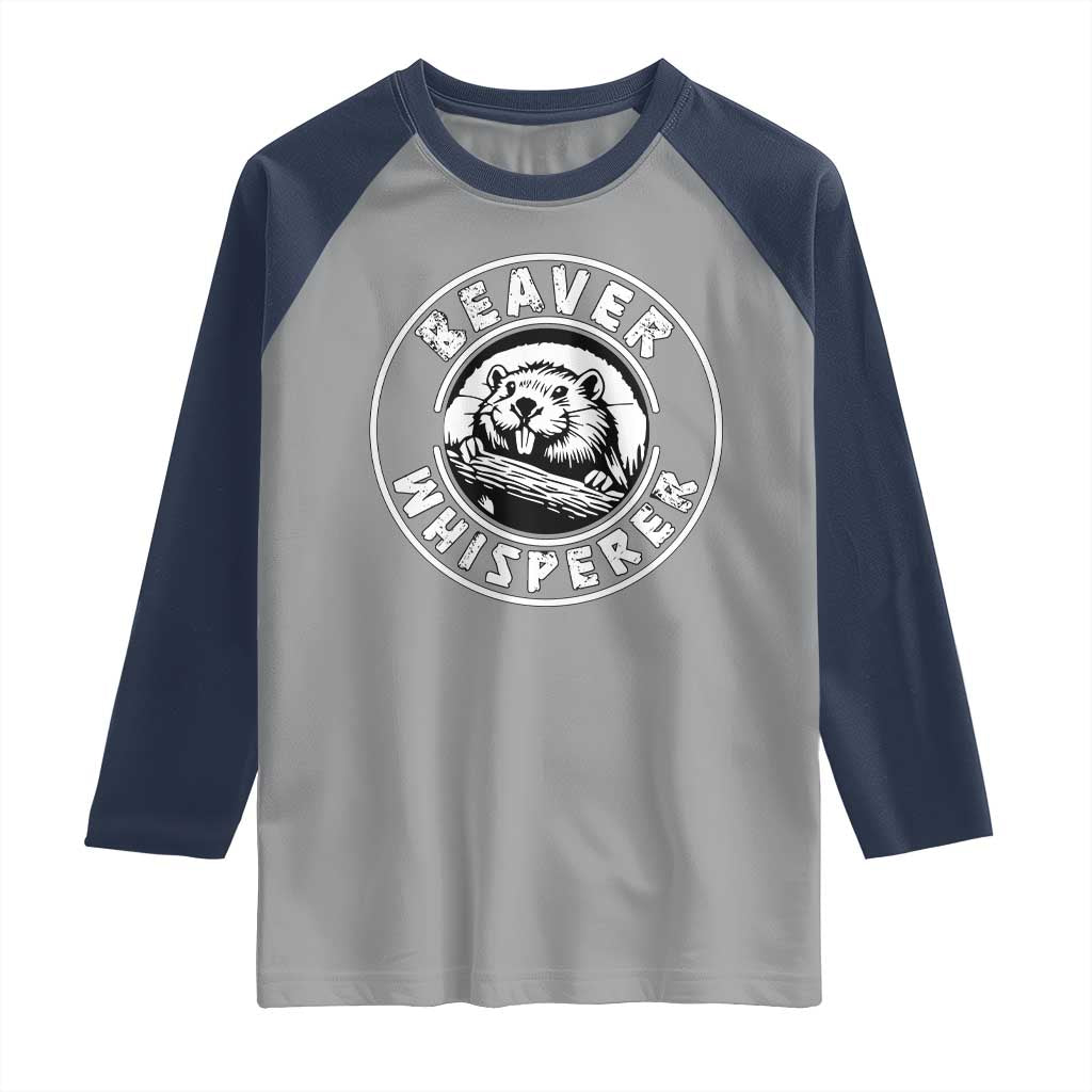 Beaver Whisperer Raglan Shirt Funny Wildlife Lover Nature Humor TS02 Sport Gray Navy Print Your Wear