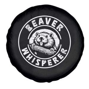 Beaver Whisperer Spare Tire Cover Funny Wildlife Lover Nature Humor TS02 Print Your Wear
