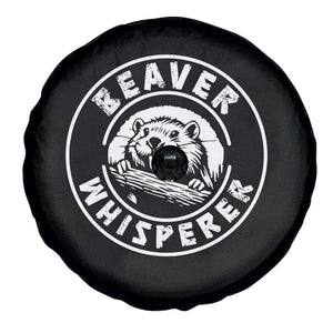Beaver Whisperer Spare Tire Cover Funny Wildlife Lover Nature Humor TS02 Print Your Wear