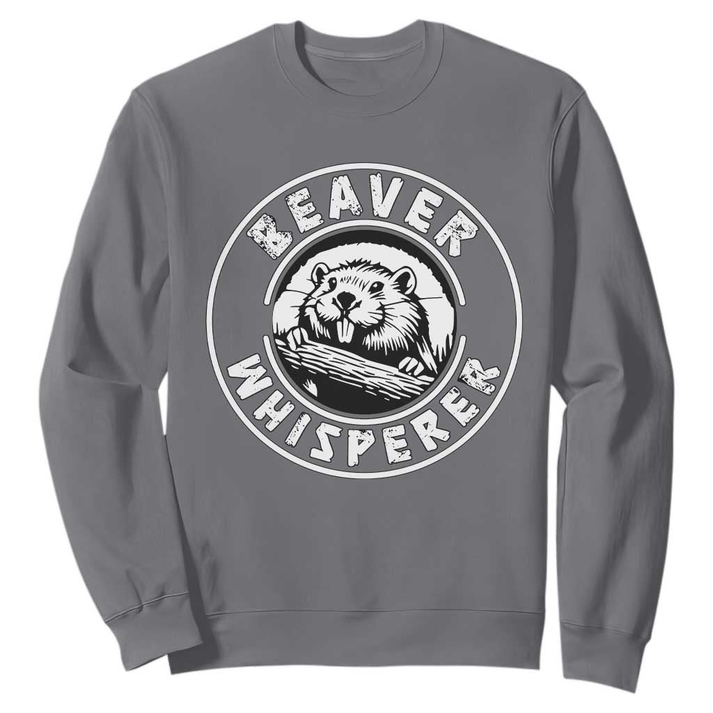 Beaver Whisperer Sweatshirt Funny Wildlife Lover Nature Humor TS02 Charcoal Print Your Wear
