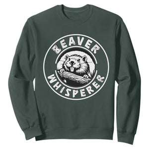 Beaver Whisperer Sweatshirt Funny Wildlife Lover Nature Humor TS02 Dark Forest Green Print Your Wear