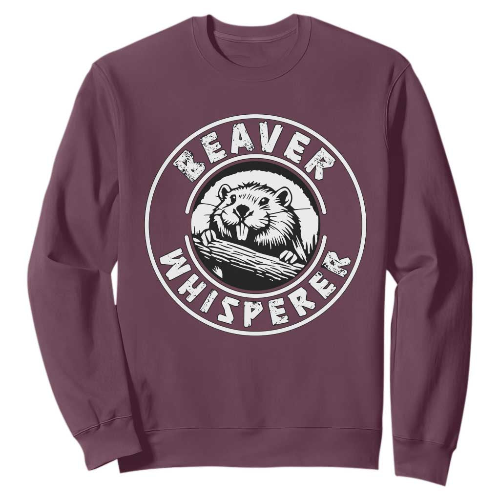 Beaver Whisperer Sweatshirt Funny Wildlife Lover Nature Humor TS02 Maroon Print Your Wear