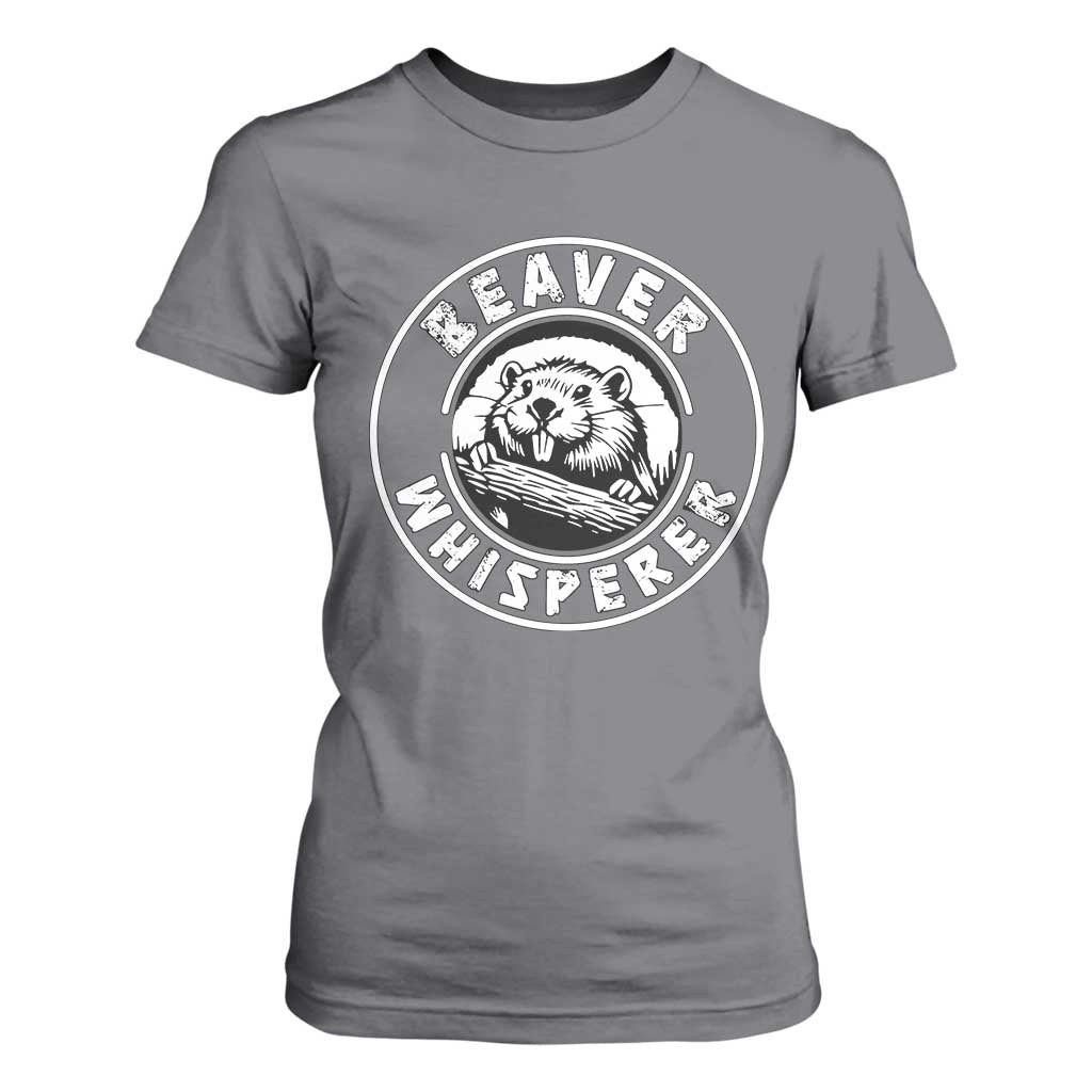 Beaver Whisperer T Shirt For Women Funny Wildlife Lover Nature Humor TS02 Charcoal Print Your Wear