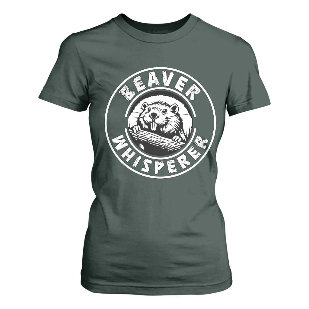 Beaver Whisperer T Shirt For Women Funny Wildlife Lover Nature Humor TS02 Dark Forest Green Print Your Wear