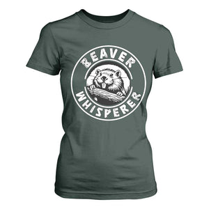 Beaver Whisperer T Shirt For Women Funny Wildlife Lover Nature Humor TS02 Dark Forest Green Print Your Wear