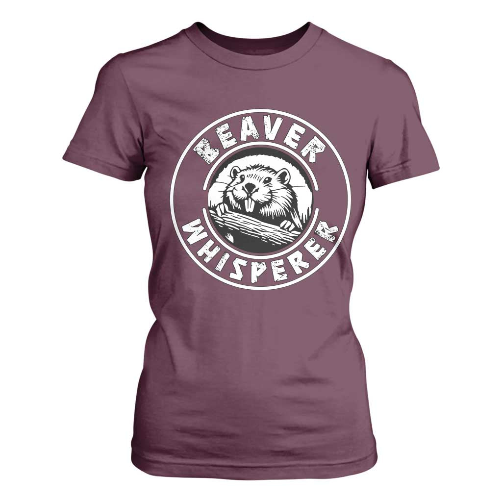 Beaver Whisperer T Shirt For Women Funny Wildlife Lover Nature Humor TS02 Maroon Print Your Wear