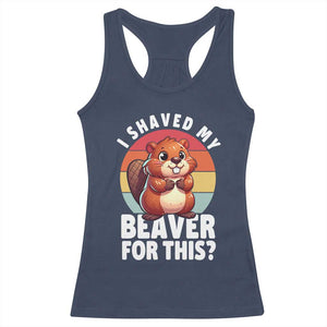 I Shaved My Beaver Racerback Tank Top Inappropriate Adult Humor Naughty TS02 Navy Print Your Wear