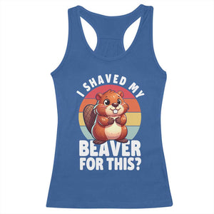 I Shaved My Beaver Racerback Tank Top Inappropriate Adult Humor Naughty TS02 Royal Blue Print Your Wear