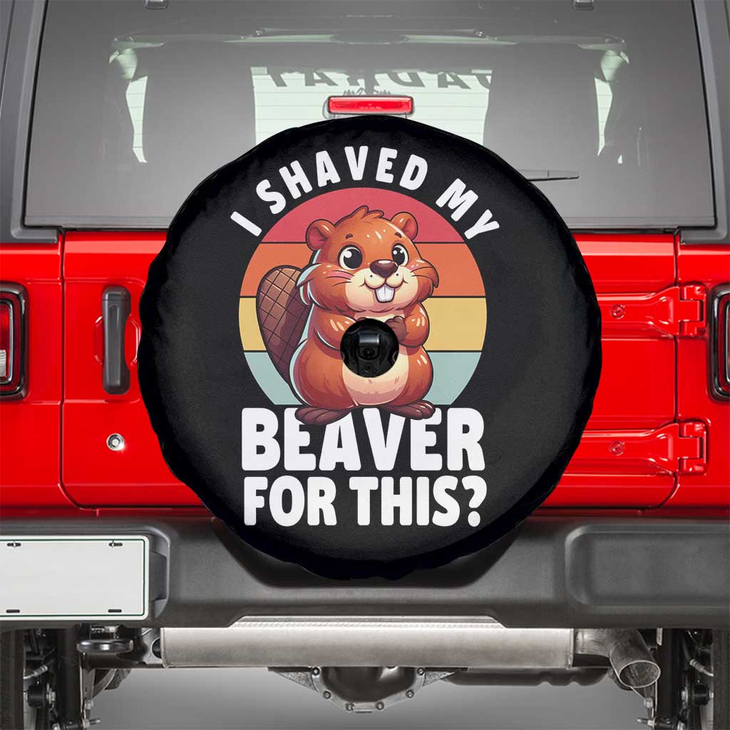 I Shaved My Beaver Spare Tire Cover Inappropriate Adult Humor Naughty TS02 Black Print Your Wear