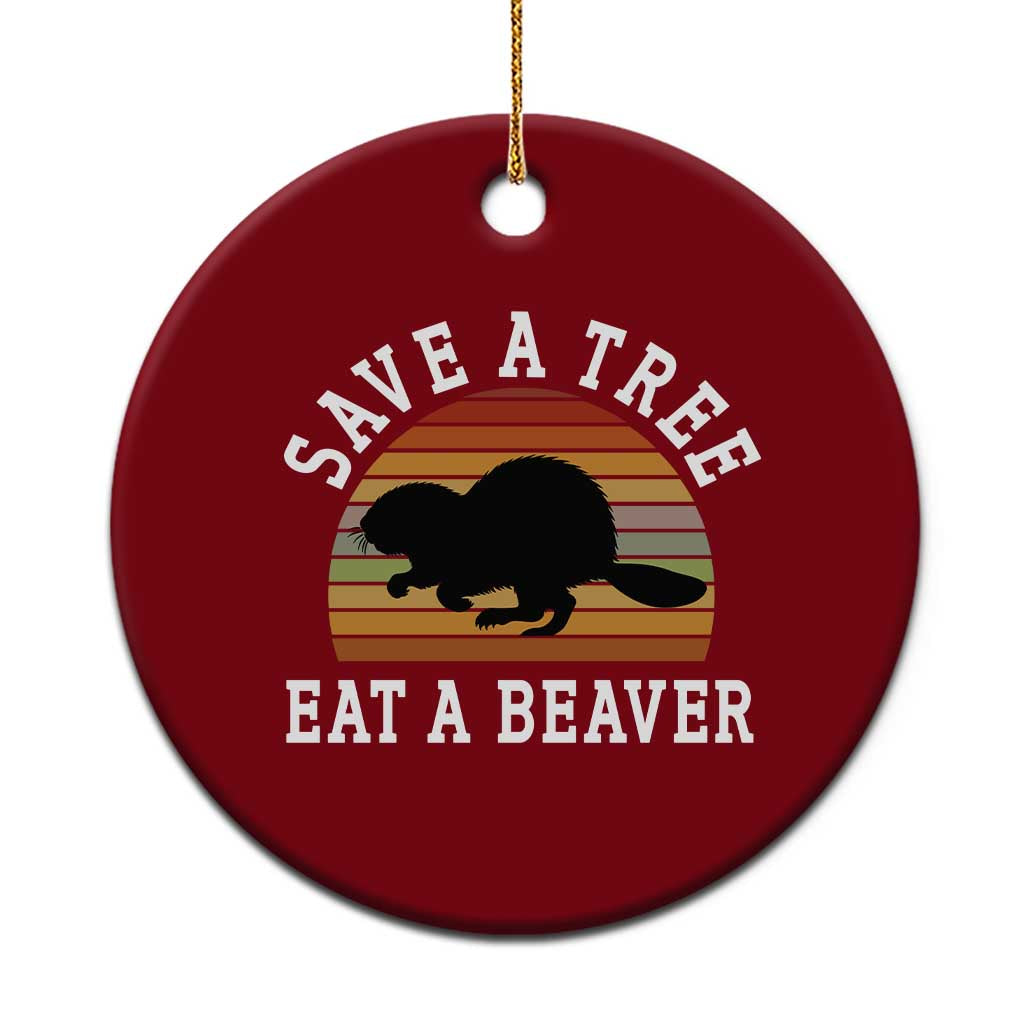 Save A Tree Eat A Beaver Ceramic Ornament Funny Ironic Beaver TS02 1pc Red Print Your Wear
