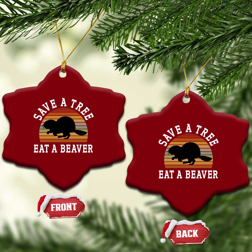 Save A Tree Eat A Beaver Ceramic Ornament Funny Ironic Beaver TS02 Print Your Wear