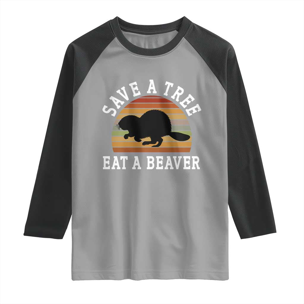 Save A Tree Eat A Beaver Raglan Shirt Funny Ironic Beaver TS02 Sport Gray Black Print Your Wear