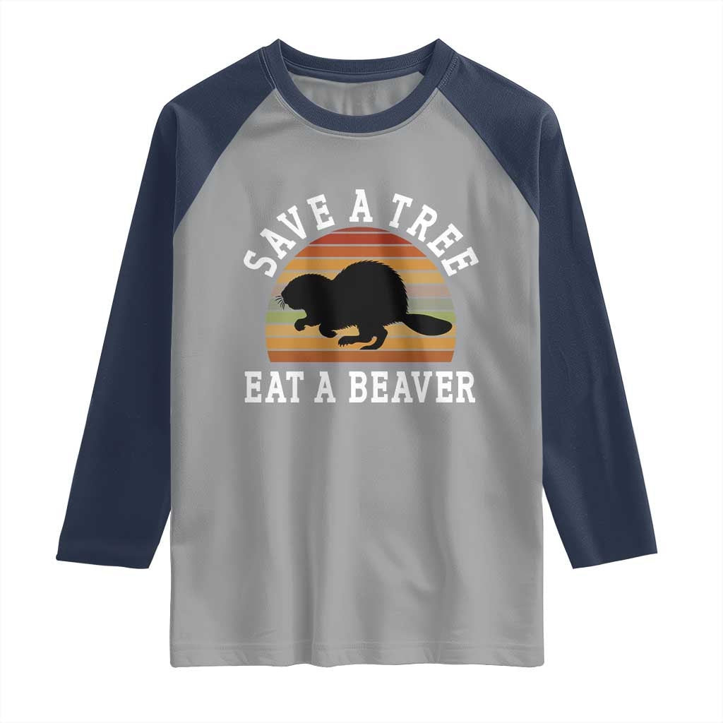 Save A Tree Eat A Beaver Raglan Shirt Funny Ironic Beaver TS02 Sport Gray Navy Print Your Wear