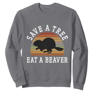 Save A Tree Eat A Beaver Sweatshirt Funny Ironic Beaver TS02 Charcoal Print Your Wear