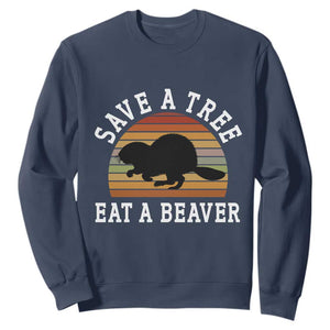 Save A Tree Eat A Beaver Sweatshirt Funny Ironic Beaver TS02 Navy Print Your Wear