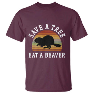 Save A Tree Eat A Beaver T Shirt Funny Ironic Beaver TS02 Maroon Print Your Wear