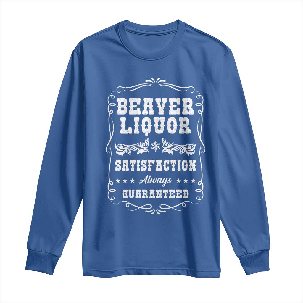 Funny Beaver Liquor Long Sleeve Shirt Adult Drinking Humor Pun Vintage TS02 Royal Blue Print Your Wear
