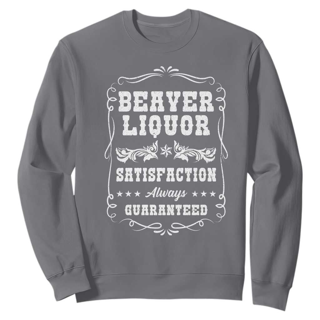 Funny Beaver Liquor Sweatshirt Adult Drinking Humor Pun Vintage TS02 Charcoal Print Your Wear