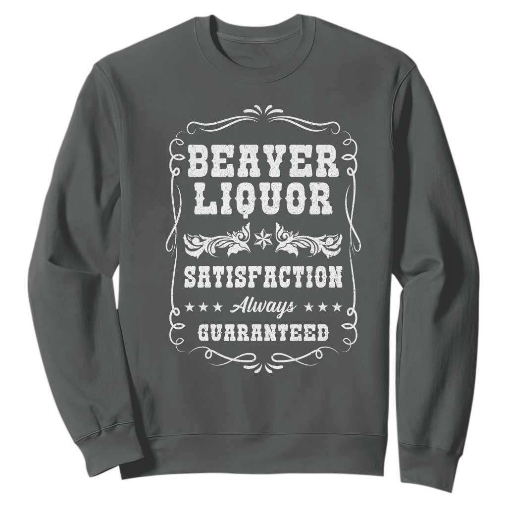 Funny Beaver Liquor Sweatshirt Adult Drinking Humor Pun Vintage TS02 Dark Heather Print Your Wear